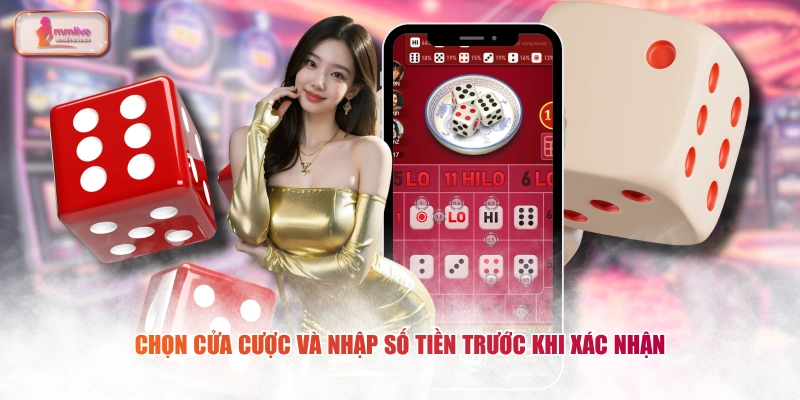 Chọn cửa cược và nhập số tiền trước khi xác nhận 
