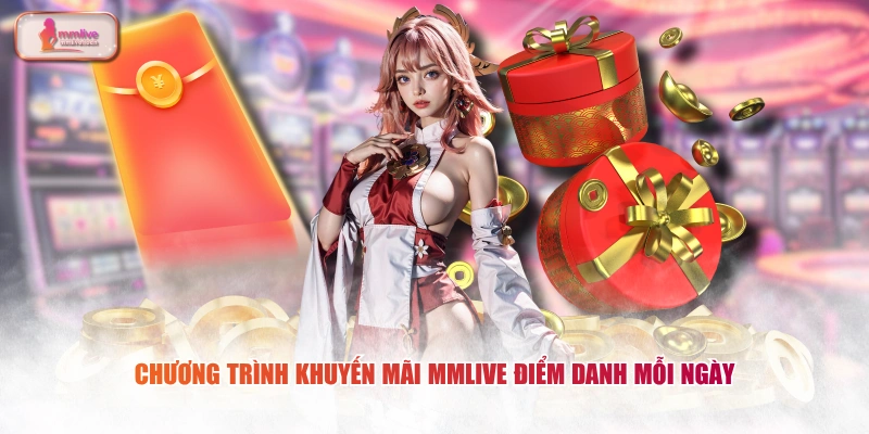 Chương trình khuyến mãi MMLIVE điểm danh mỗi ngày