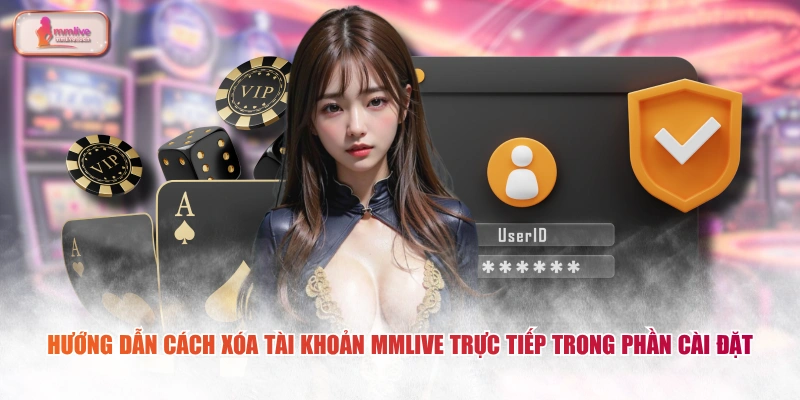 Hướng dẫn cách xóa tài khoản MMLIVE trực tiếp trong phần cài đặt