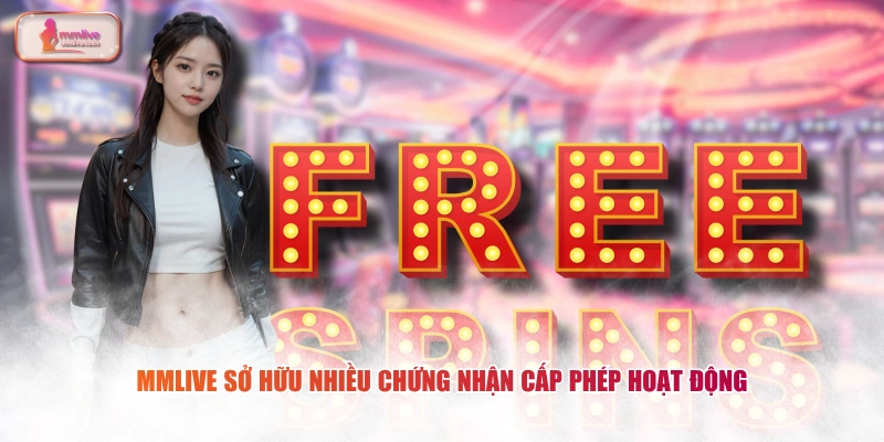 MMLIVE sở hữu nhiều chứng nhận cấp phép hoạt động
