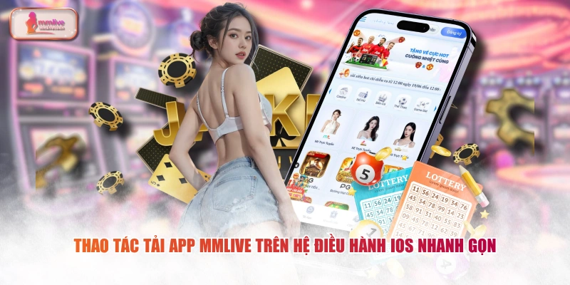Thao tác tải app MMLIVE trên hệ điều hành iOS nhanh gọn